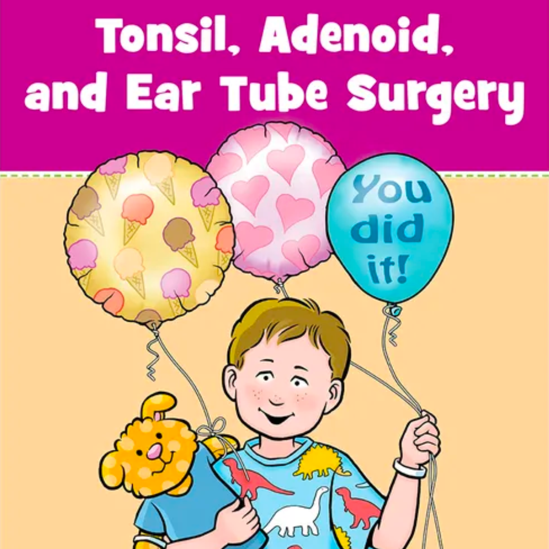 Tonsil, Adenoid, and Ear Tube Surgery